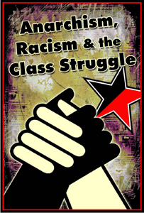 Anarchism, Racism and the Class Struggle by the WSF