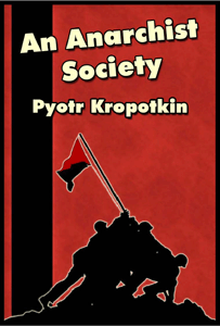An Anarchist Society by Pyotr Kropotkin
