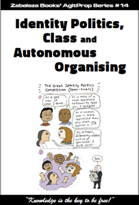 AgitProp-14-Identity-Politics-Class-and-Autonomous-Organising-Timothy