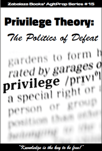 AgitProp #15 - Privilege Theory: The Politics of Defeat