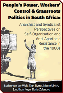 People’s Power, Workers’ Control & Grassroots Politics in 1980's South Africa