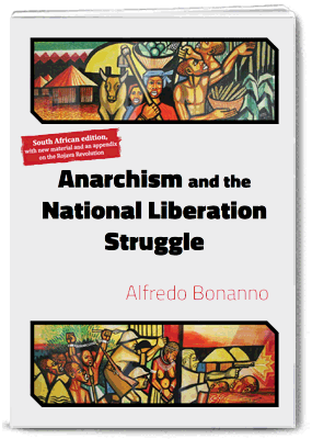 Anarchism and the National Liberation Struggle - Alfredo Bonanno