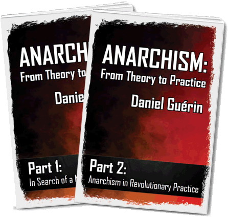 Anarchism: From Theory to Practice by Daniel Guérin