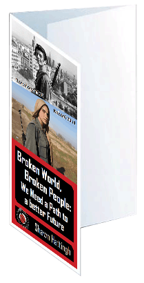 [Leaflet] Broken World, Broken People: We Need a Path to a better Future